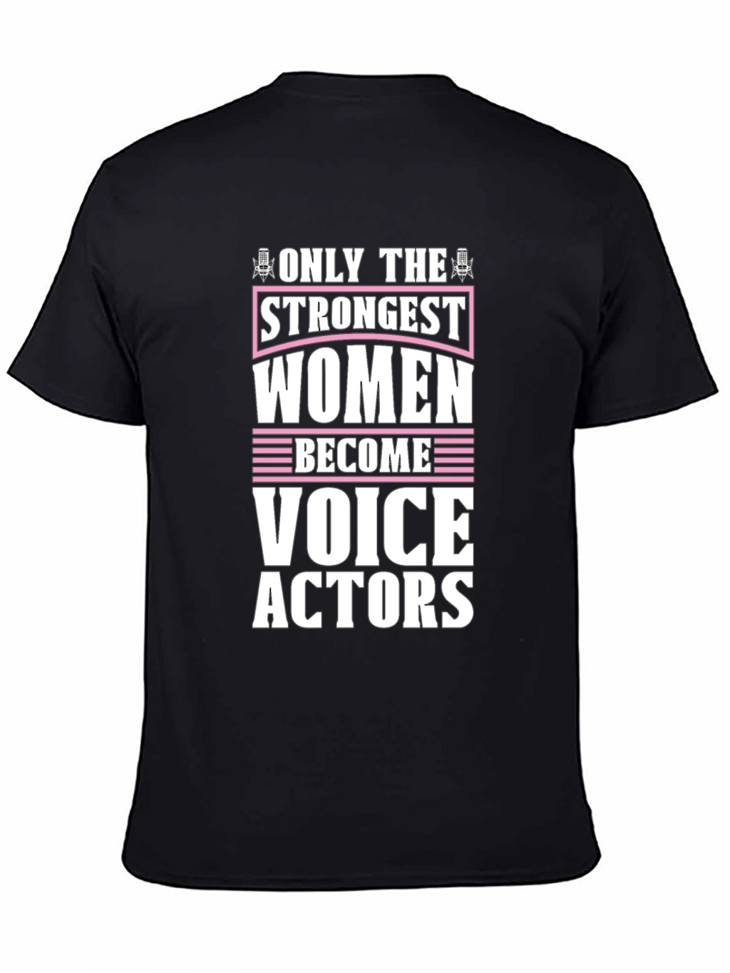 Strongest Women Voice Actors Black T-Shirt