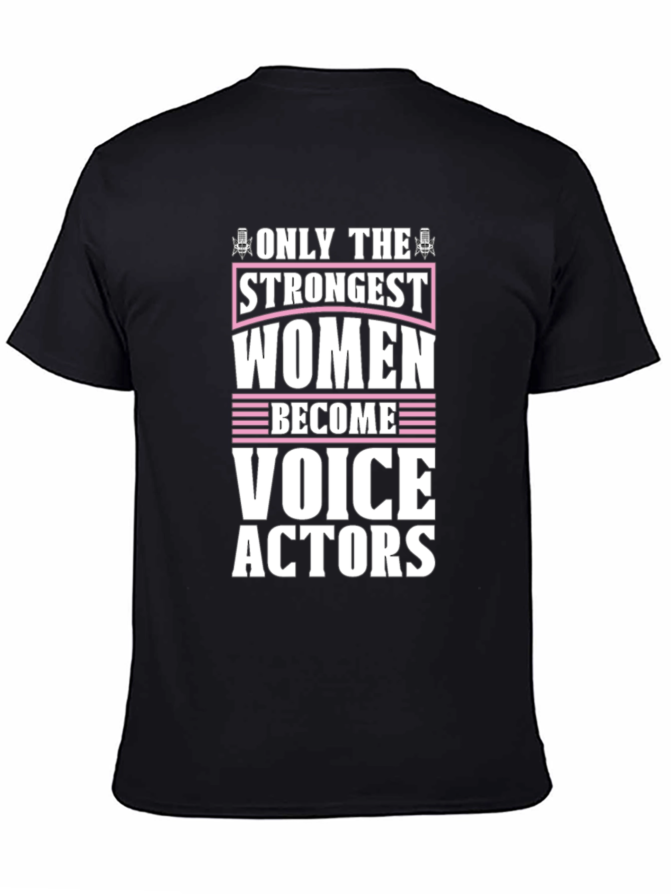 Strongest Women Voice Actors Black T-Shirt