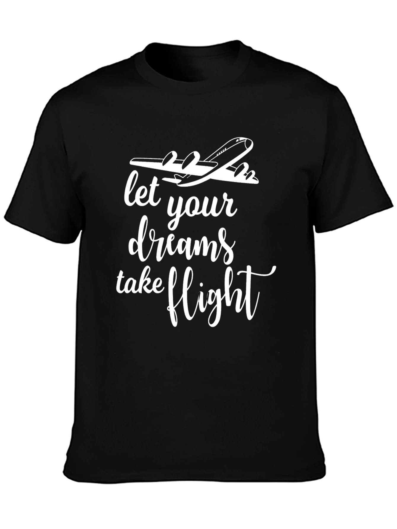 Let Your Dreams Take Flight Airplane T-Shirt