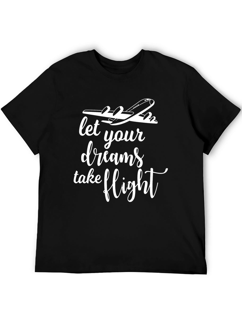 Let Your Dreams Take Flight Airplane T-Shirt