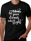 Let Your Dreams Take Flight Airplane T-Shirt