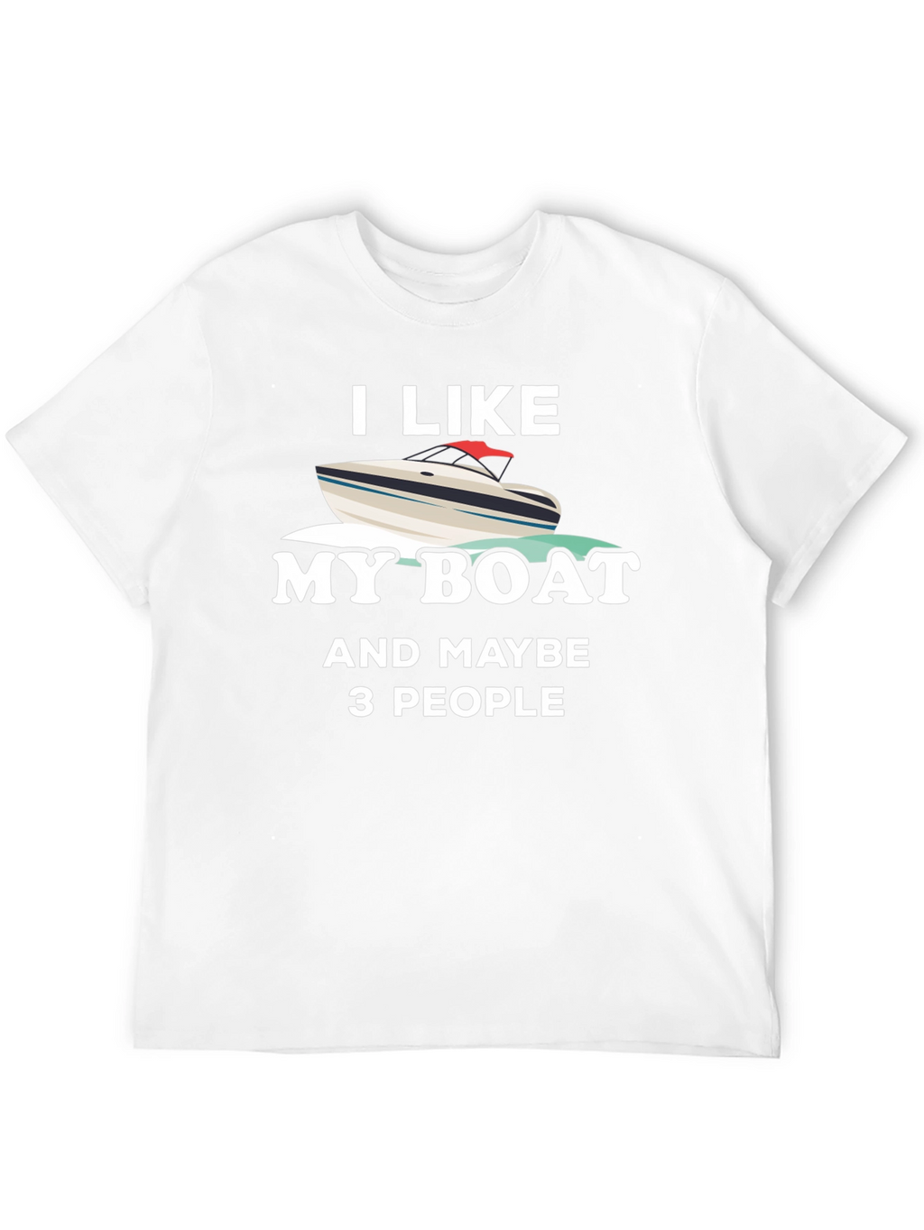 I Like My Boat Funny Boating T-Shirt