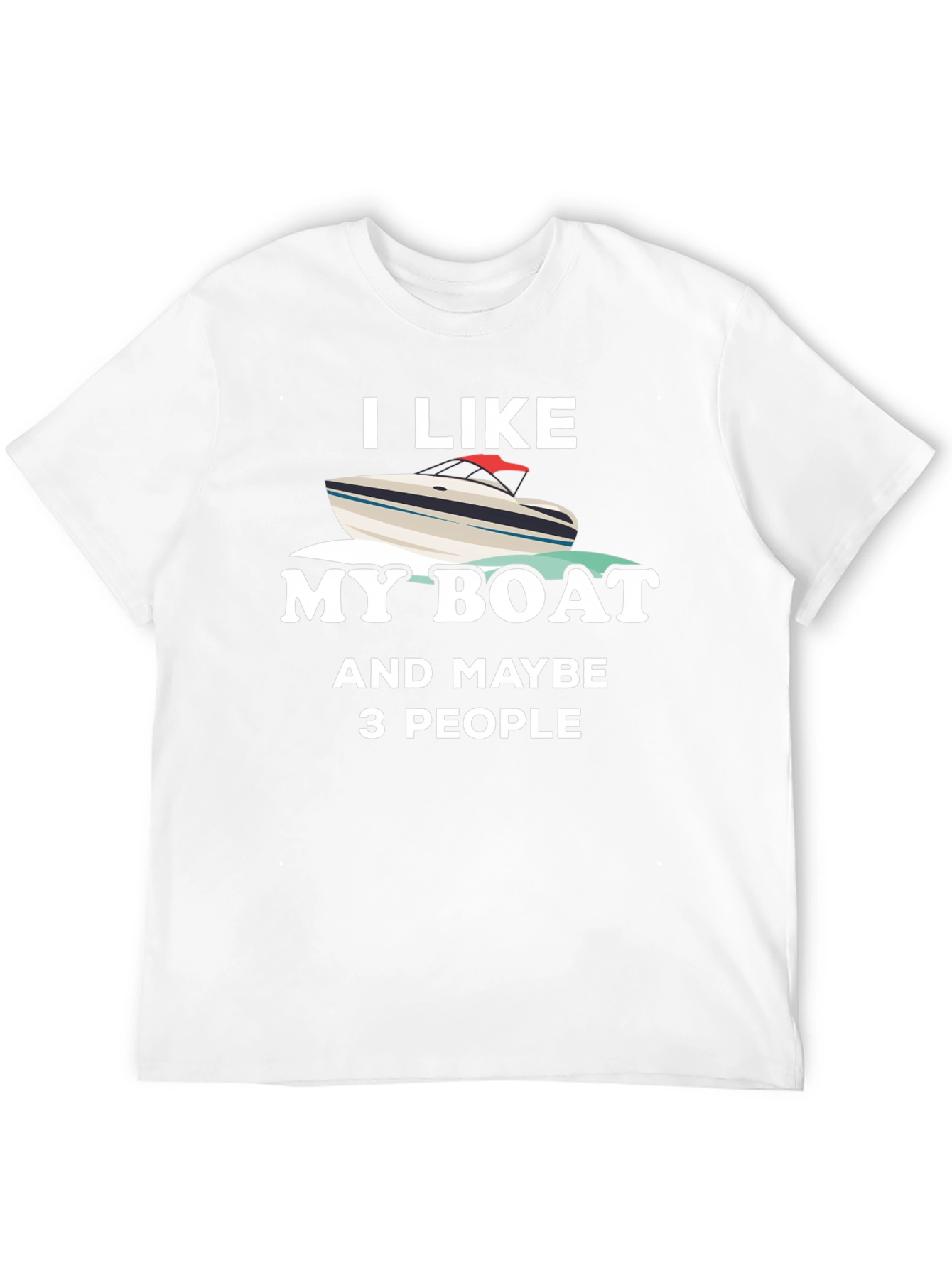I Like My Boat Funny Boating T-Shirt