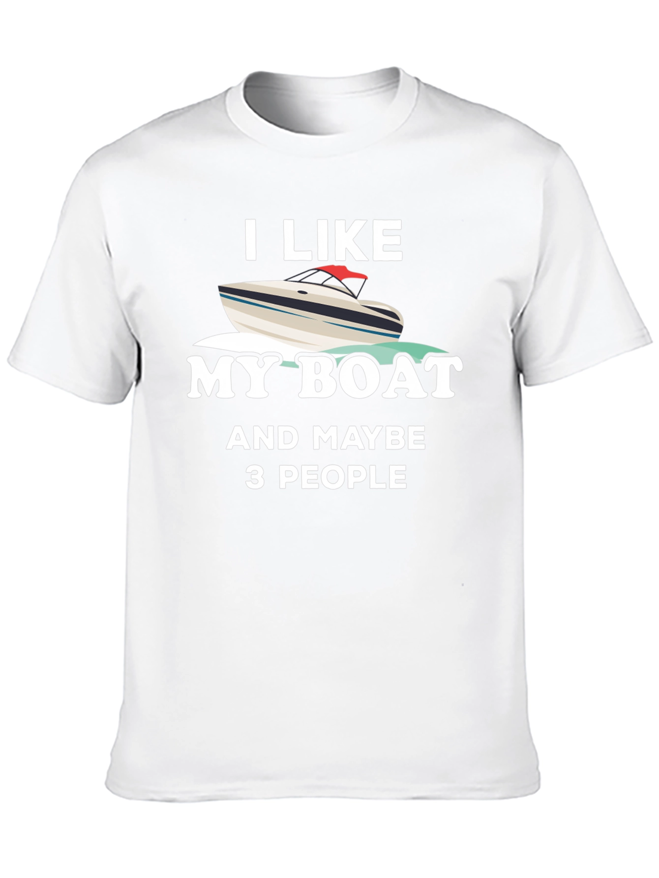 I Like My Boat Funny Boating T-Shirt