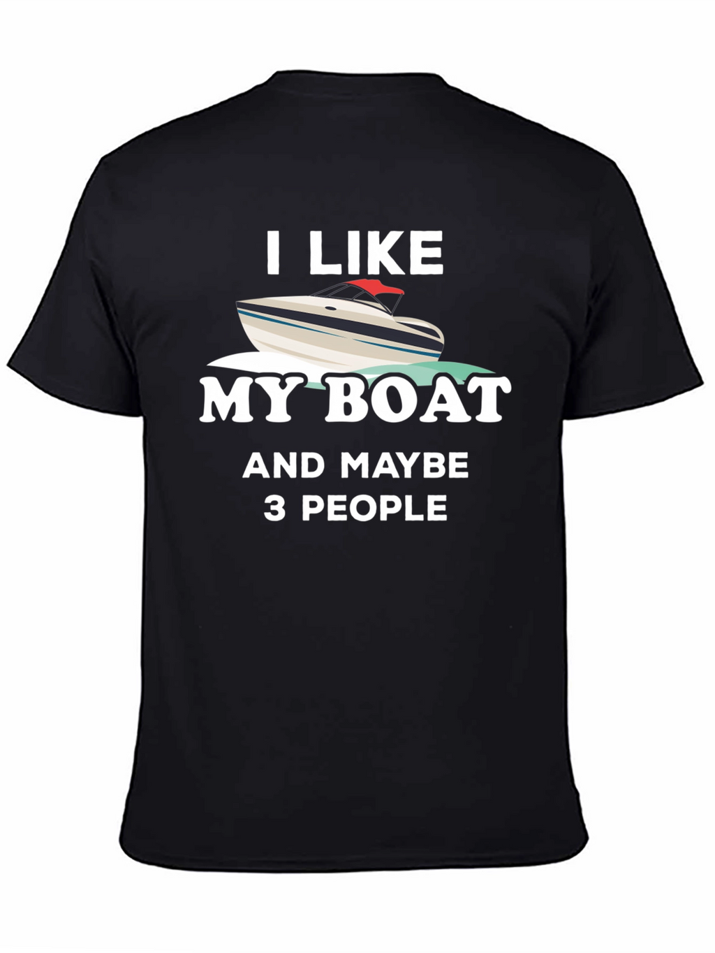 I Like My Boat Funny Boating T-Shirt