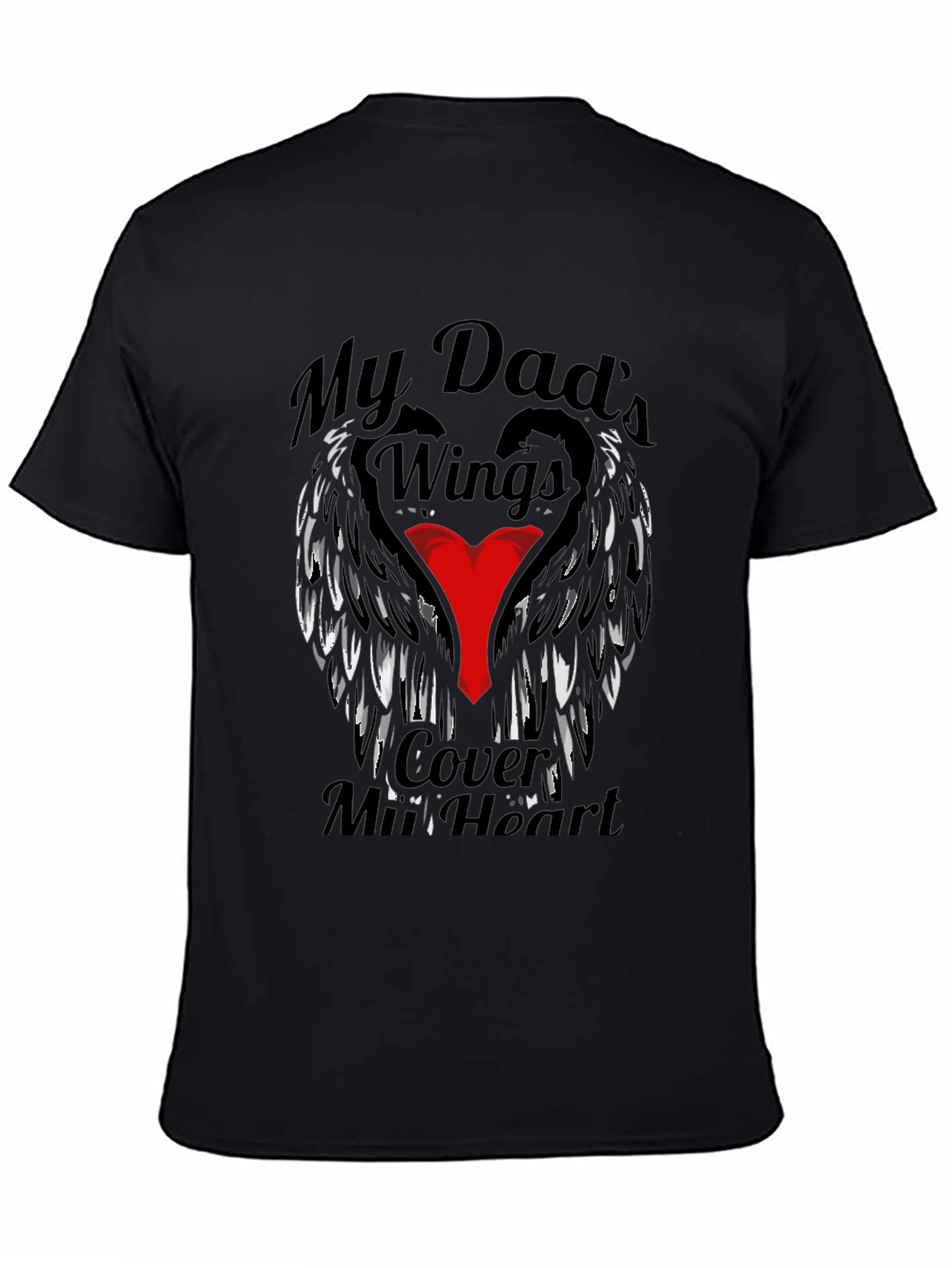 My Dads Wings Cover My Heart T-Shirt