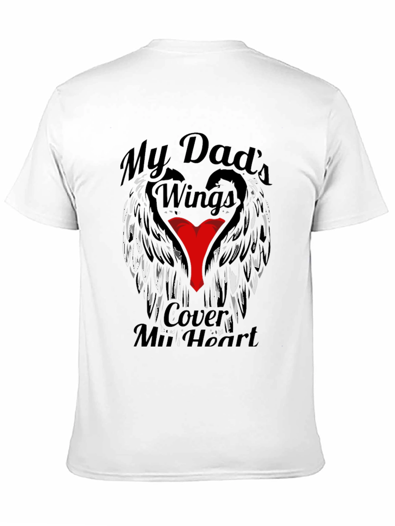 My Dads Wings Cover My Heart T-Shirt