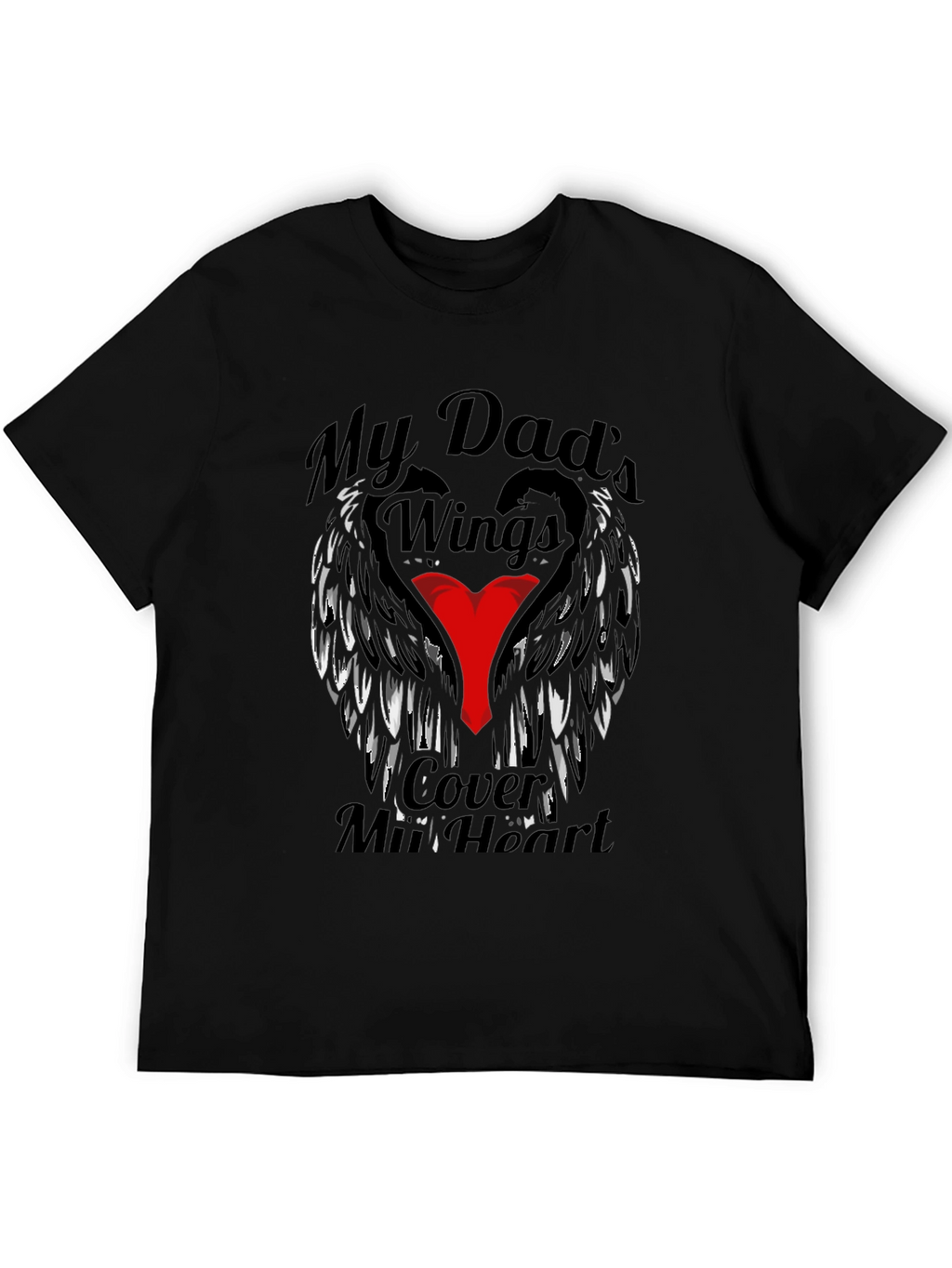 My Dads Wings Cover My Heart T-Shirt