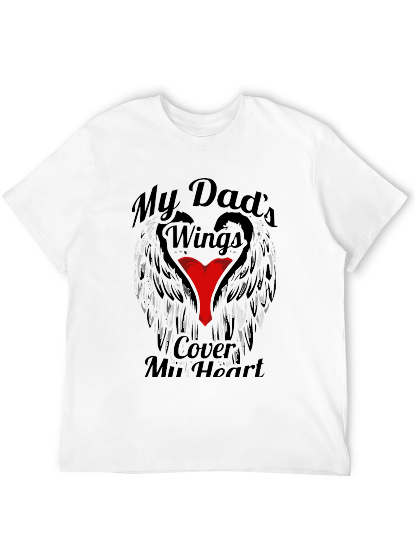 My Dads Wings Cover My Heart T-Shirt