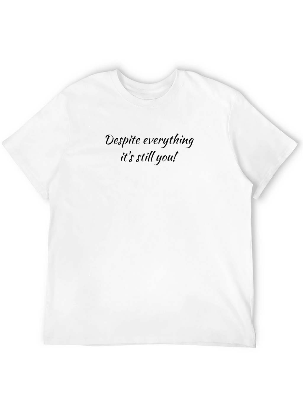 Despite Everything T-Shirt - Black