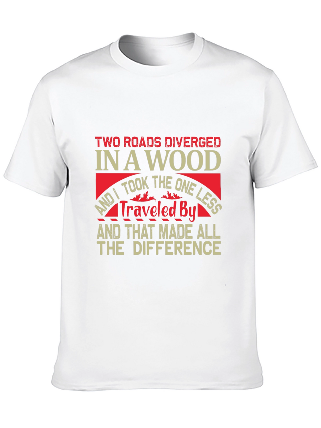 Two Roads Diverged T-Shirt - Inspirational Travel Tee