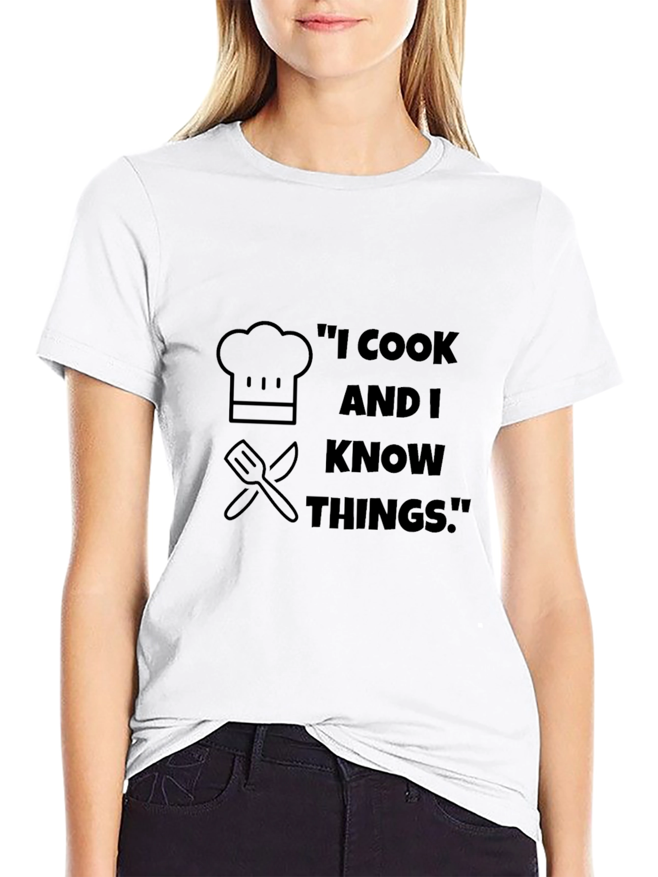 I Cook And I Know Things T-Shirt