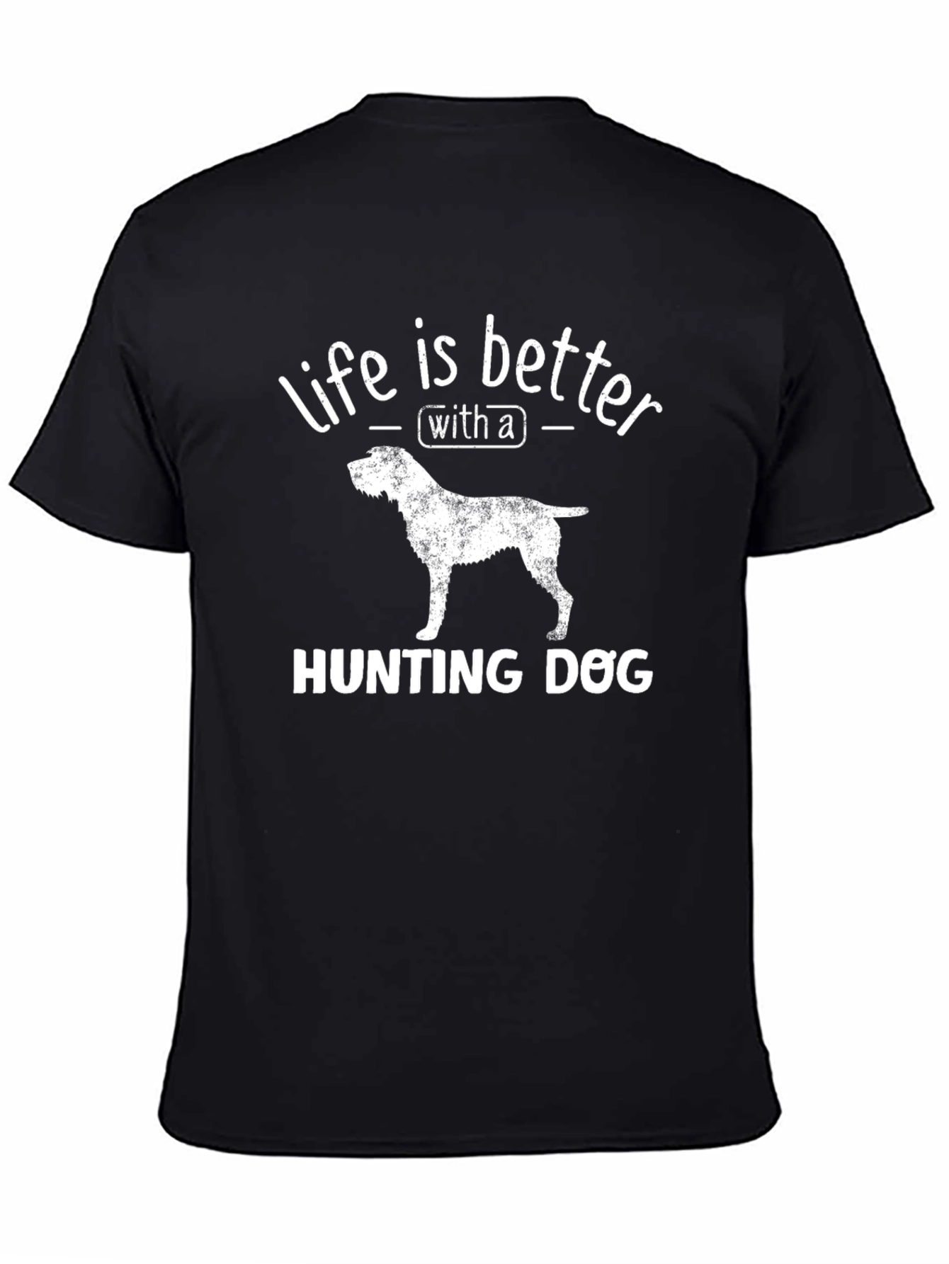 Life is Better with a Hunting Dog T-Shirt