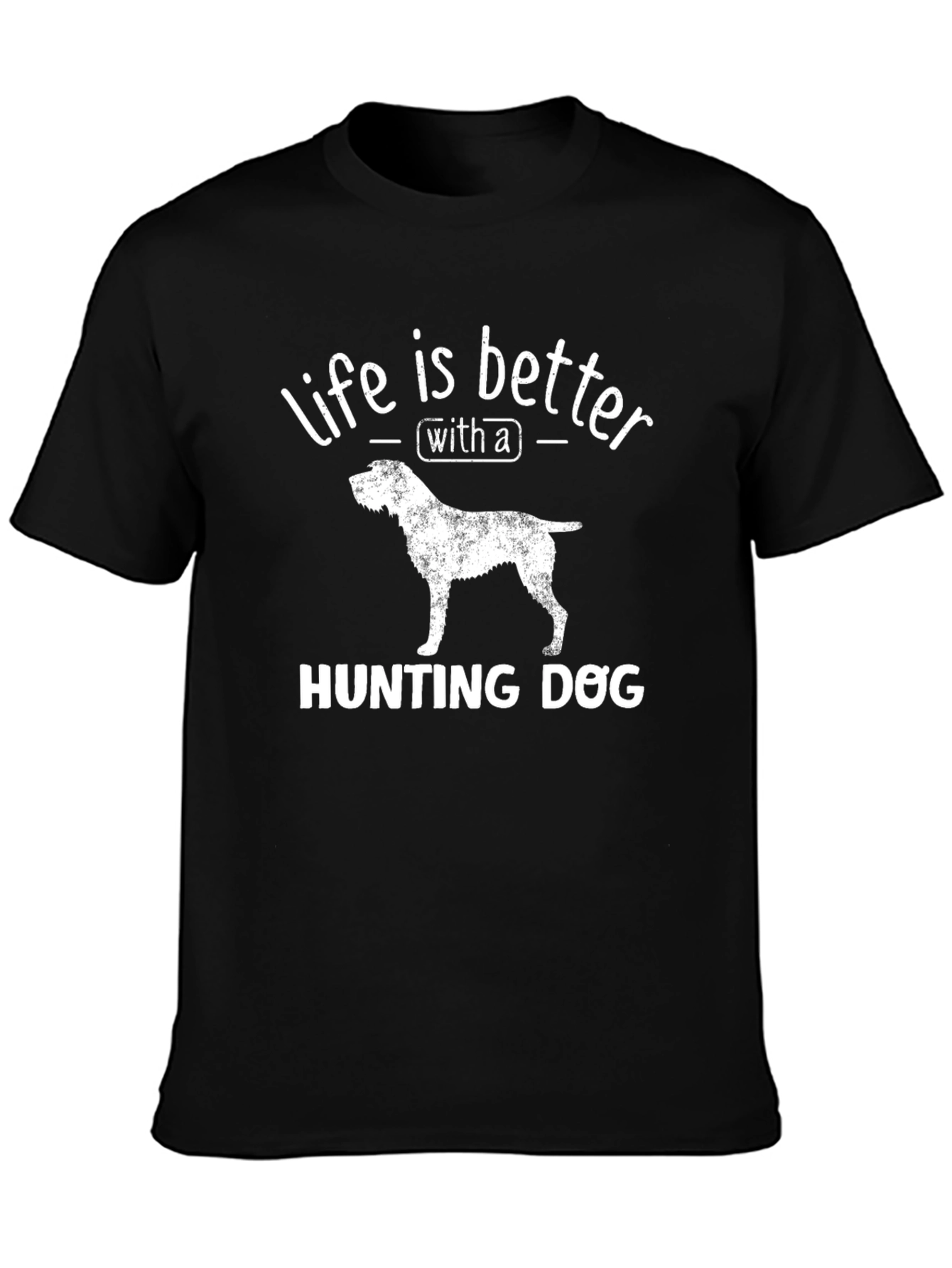 Life is Better with a Hunting Dog T-Shirt
