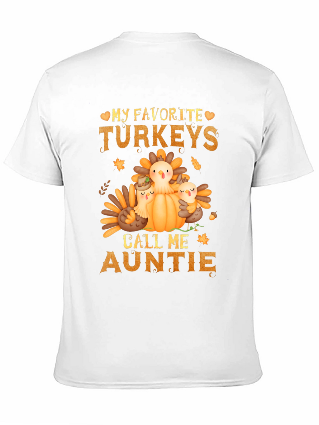 My Favorite Turkeys Call Me Auntie T-Shirt