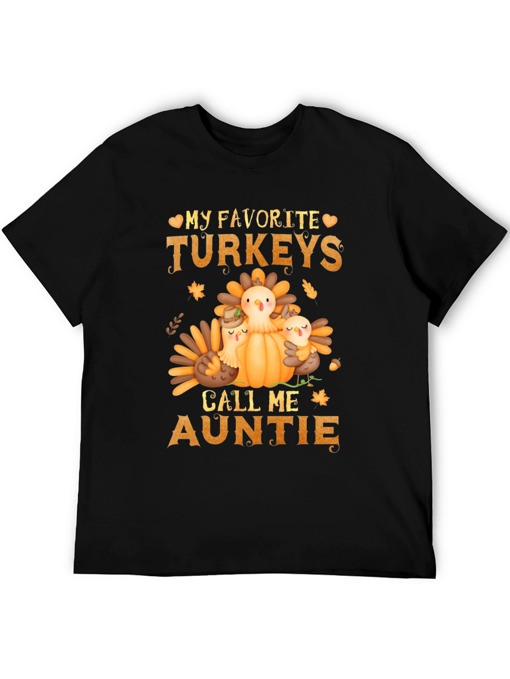 My Favorite Turkeys Call Me Auntie T-Shirt