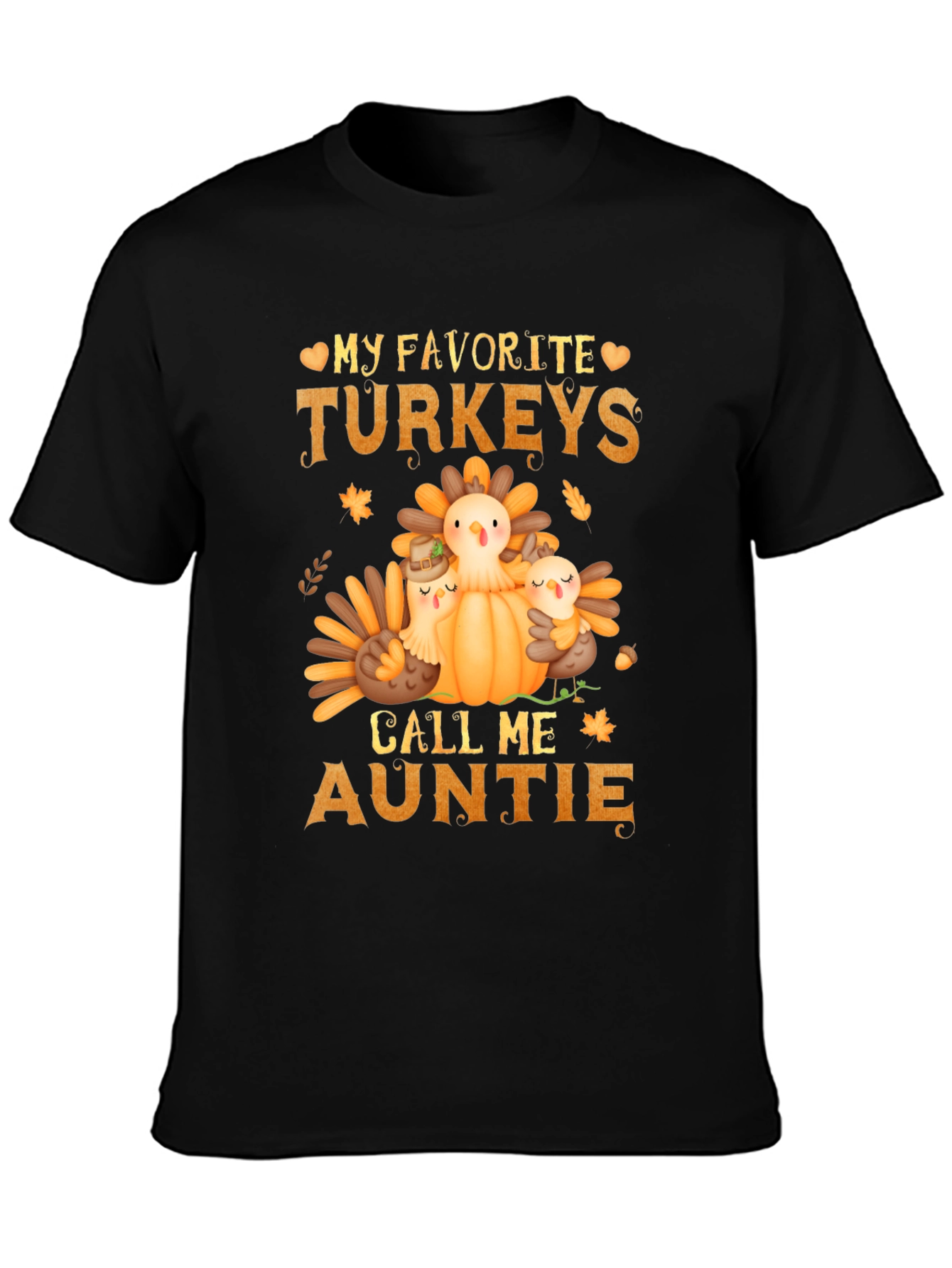 My Favorite Turkeys Call Me Auntie T-Shirt