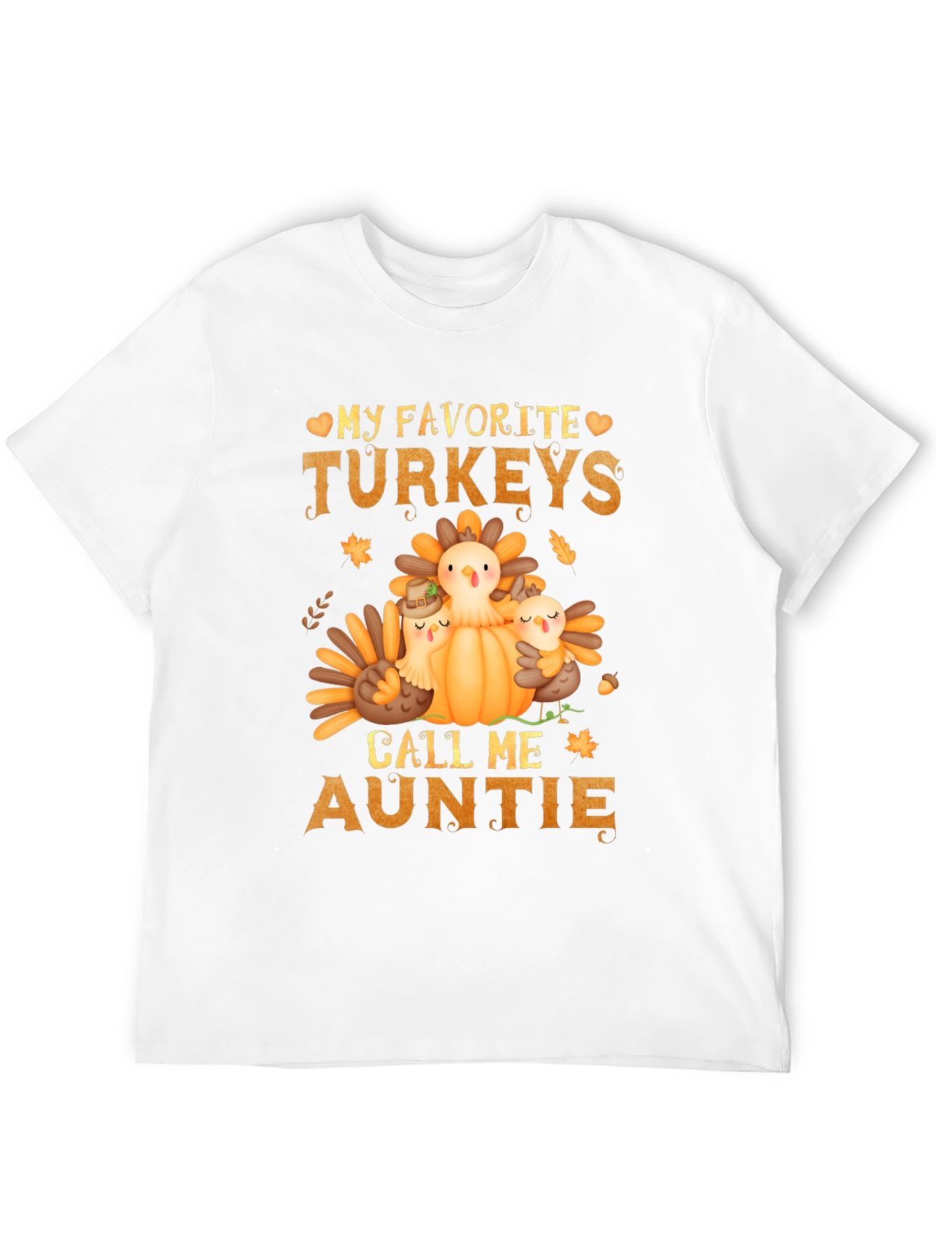 My Favorite Turkeys Call Me Auntie T-Shirt
