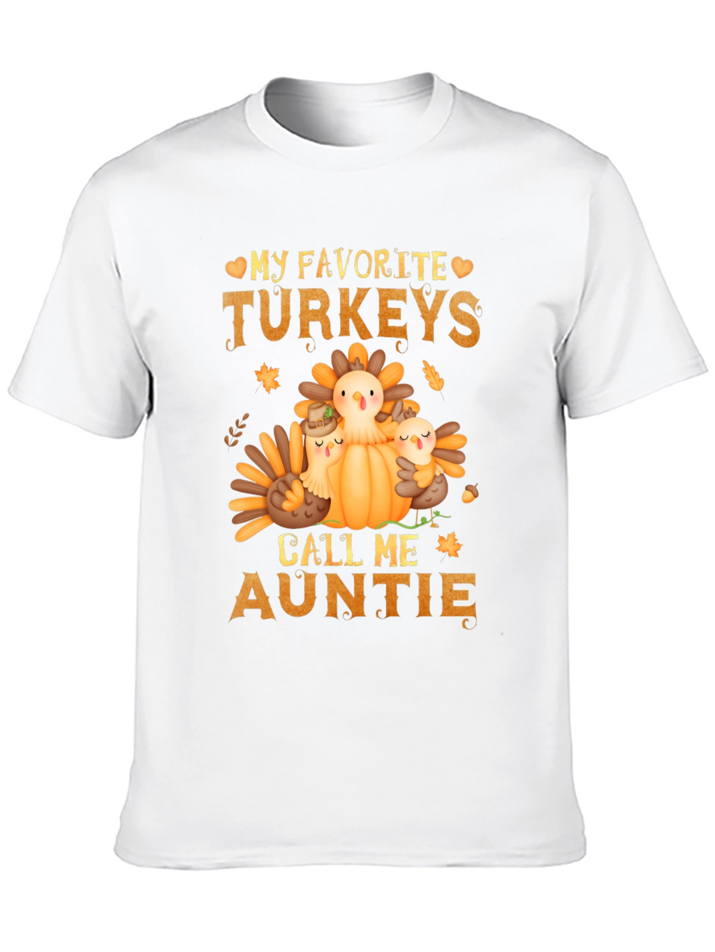 My Favorite Turkeys Call Me Auntie T-Shirt