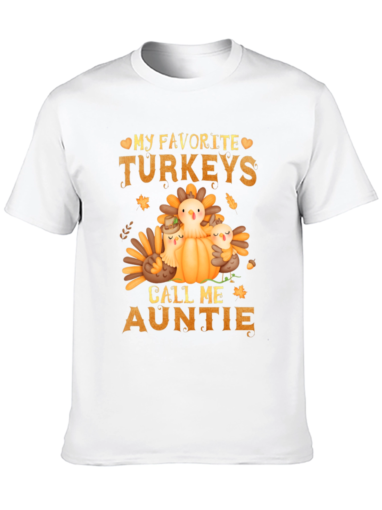 My Favorite Turkeys Call Me Auntie T-Shirt