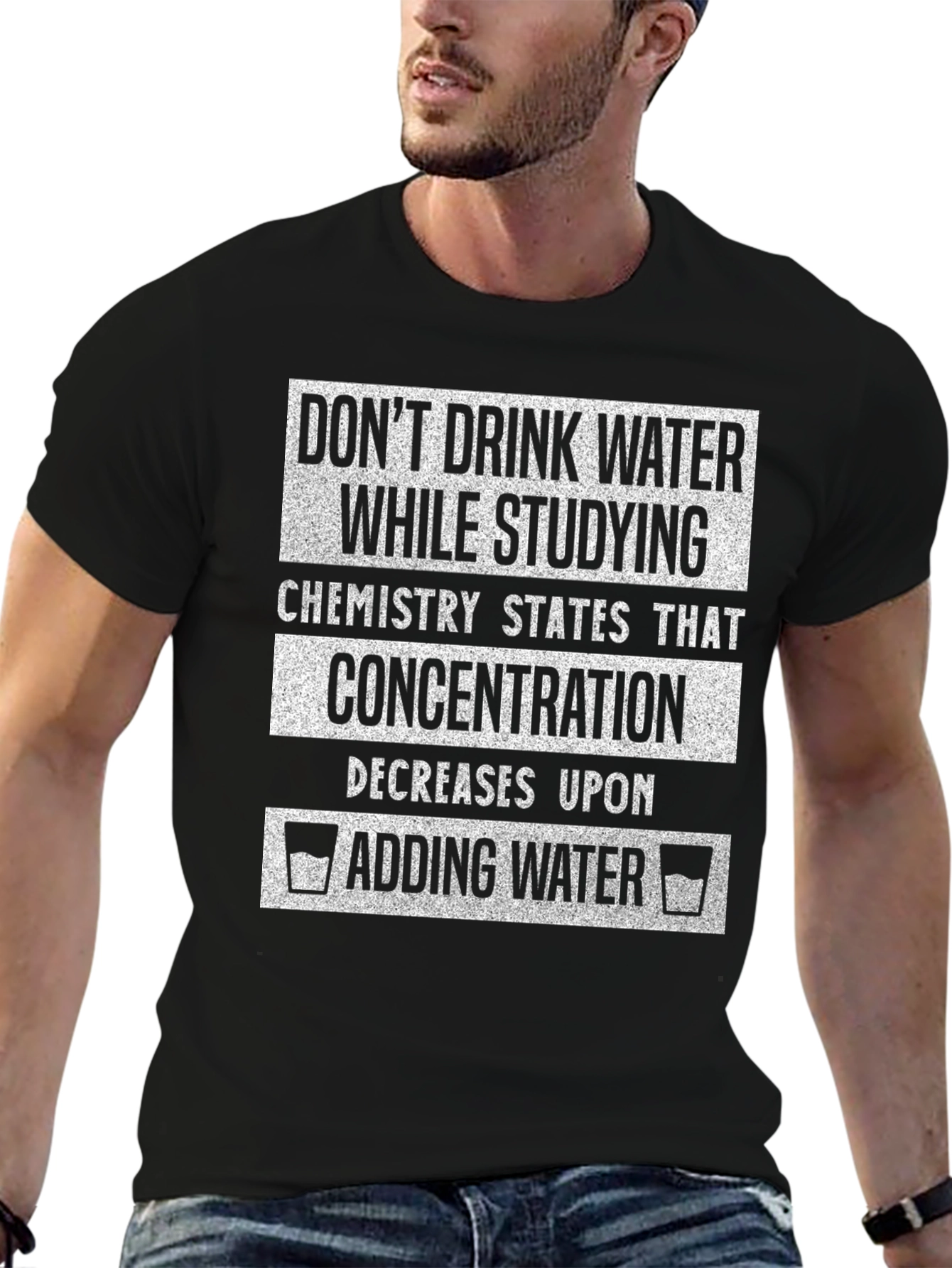 Funny Chemistry T-Shirt - Dont Drink Water Studying