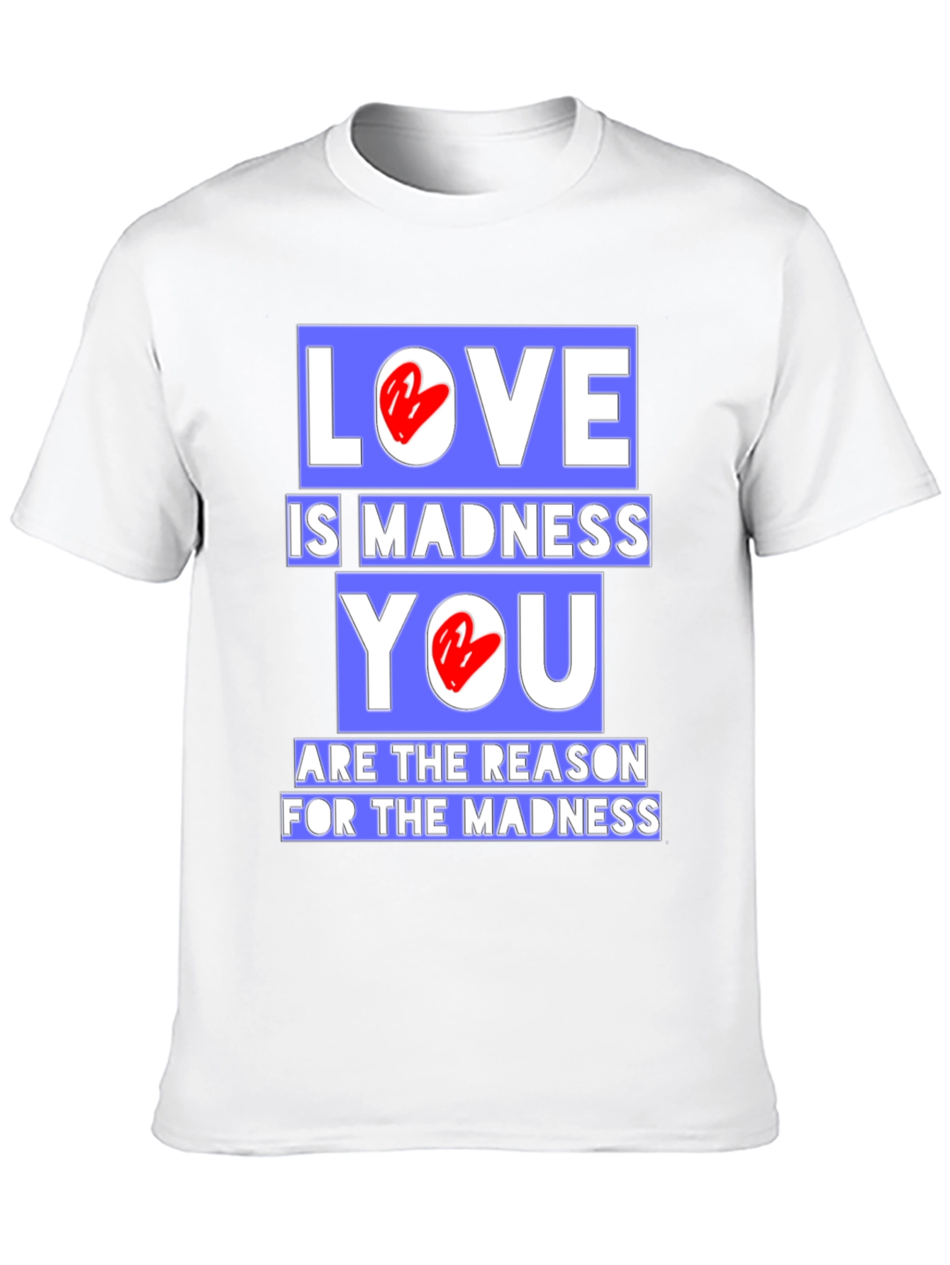 Love is Madness Graphic T-Shirt
