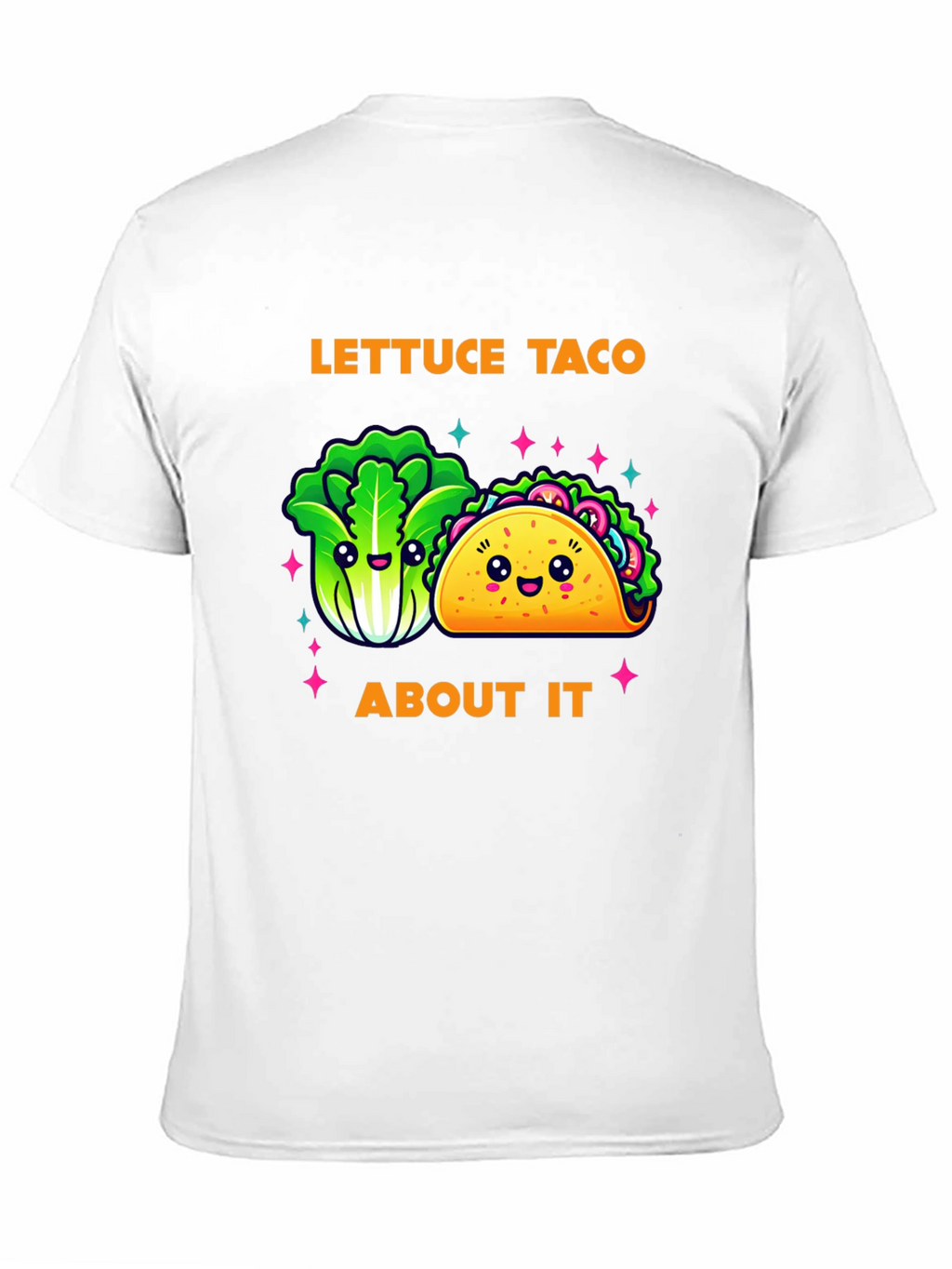 Lettuce Taco About It Graphic T-Shirt