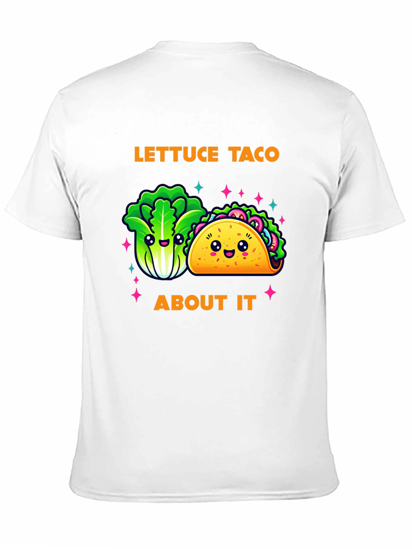Lettuce Taco About It Graphic T-Shirt