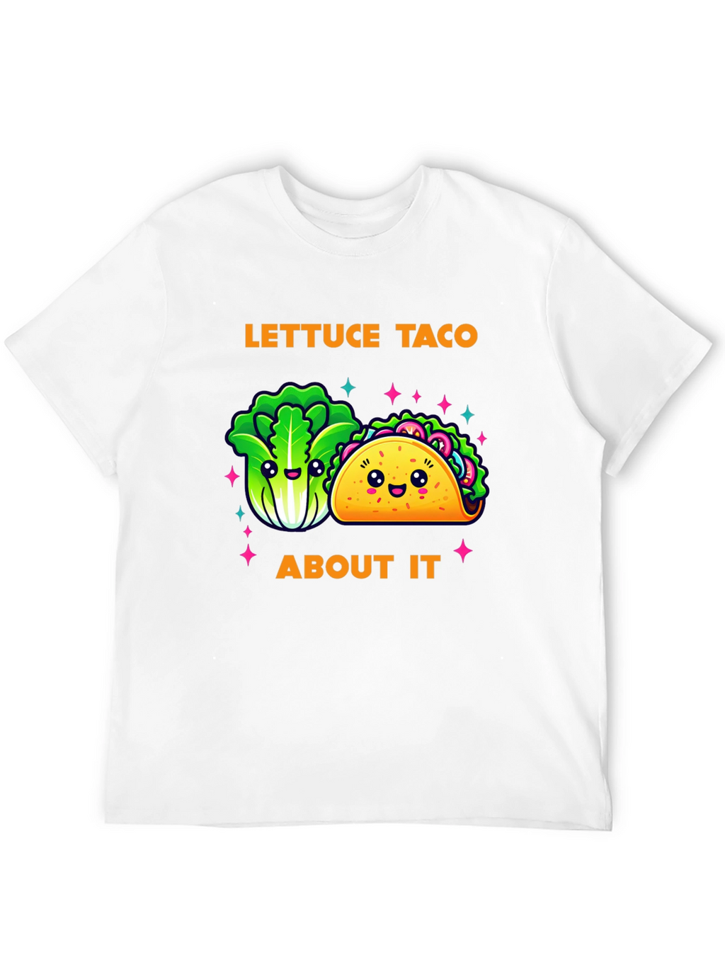 Lettuce Taco About It Graphic T-Shirt