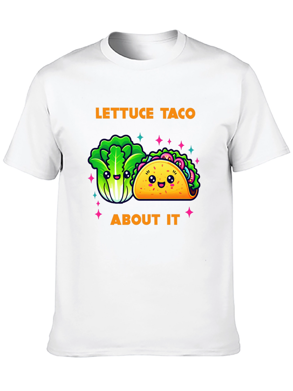 Lettuce Taco About It Graphic T-Shirt