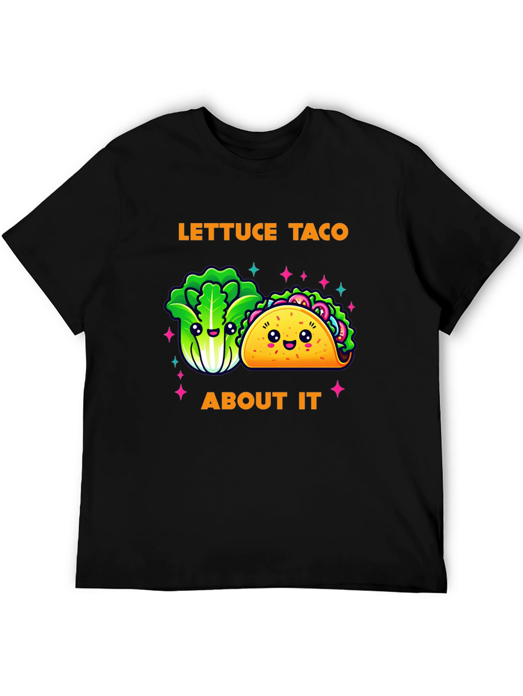 Lettuce Taco About It Graphic T-Shirt