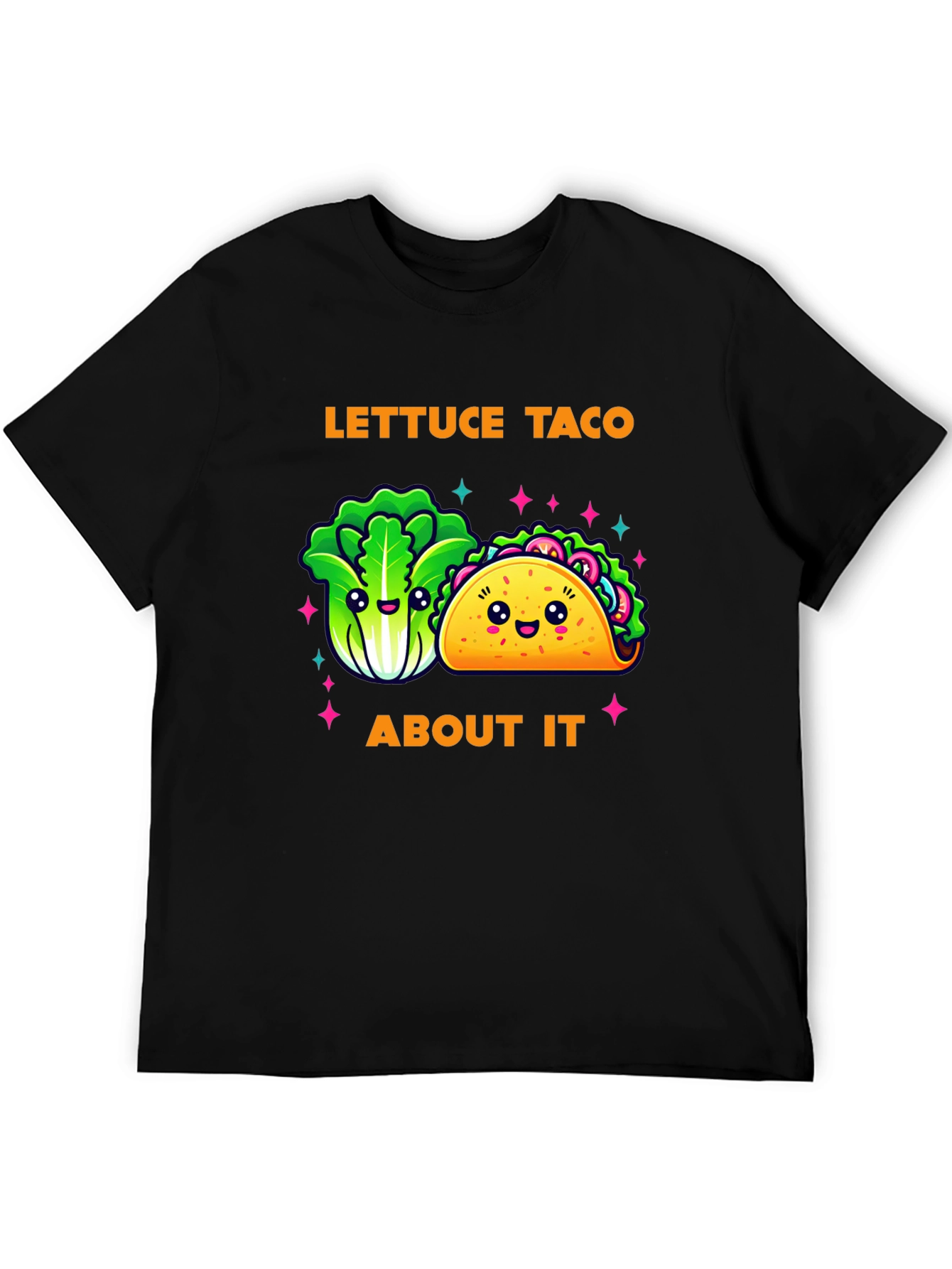 Lettuce Taco About It Graphic T-Shirt