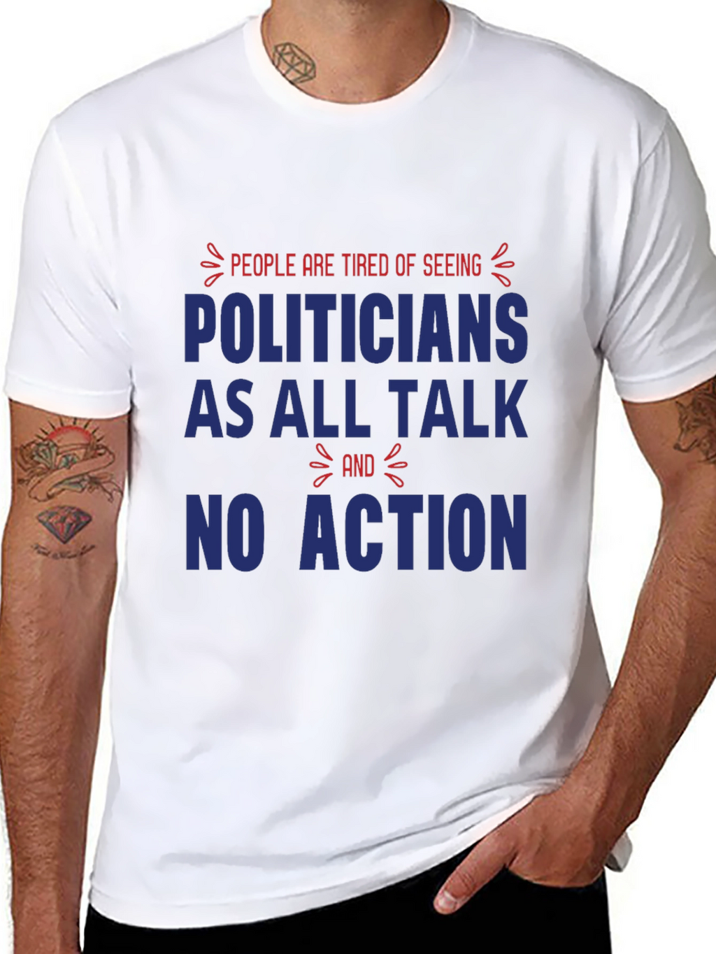 People are Tired of Seeing Politicians T-Shirt