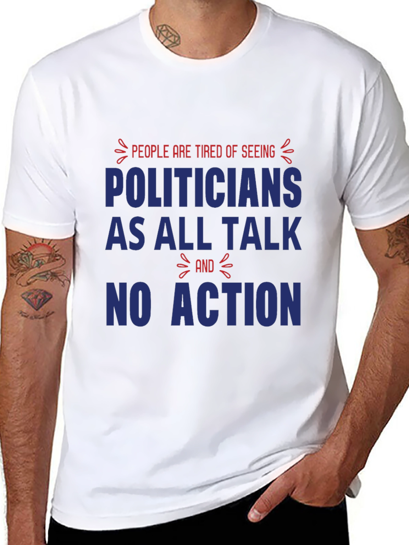 People are Tired of Seeing Politicians T-Shirt