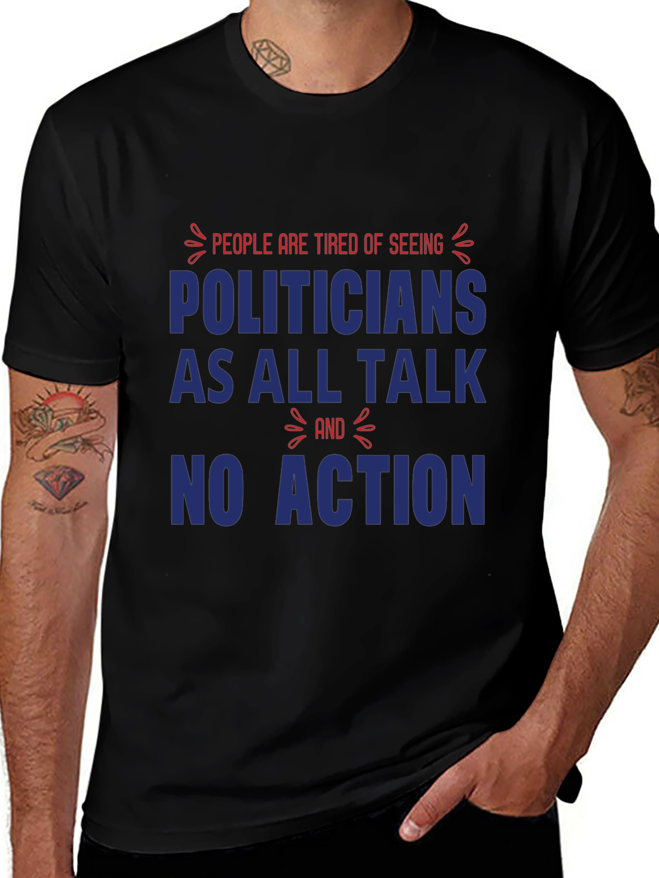 People are Tired of Seeing Politicians T-Shirt