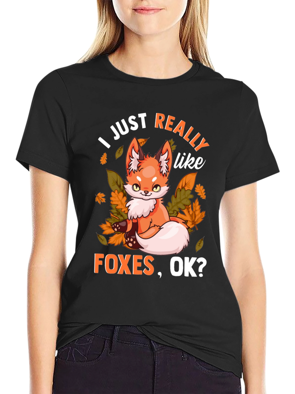 I Just Really Like Foxes OK? Graphic T-Shirt