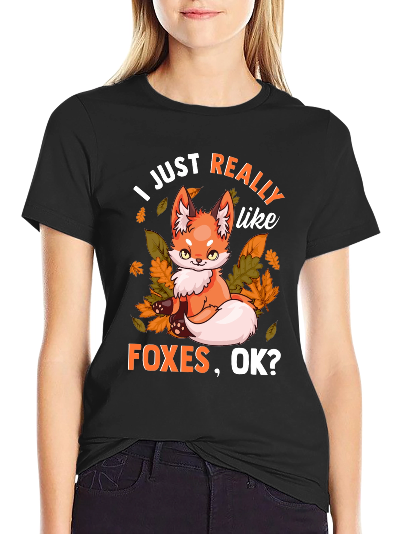I Just Really Like Foxes OK? Graphic T-Shirt