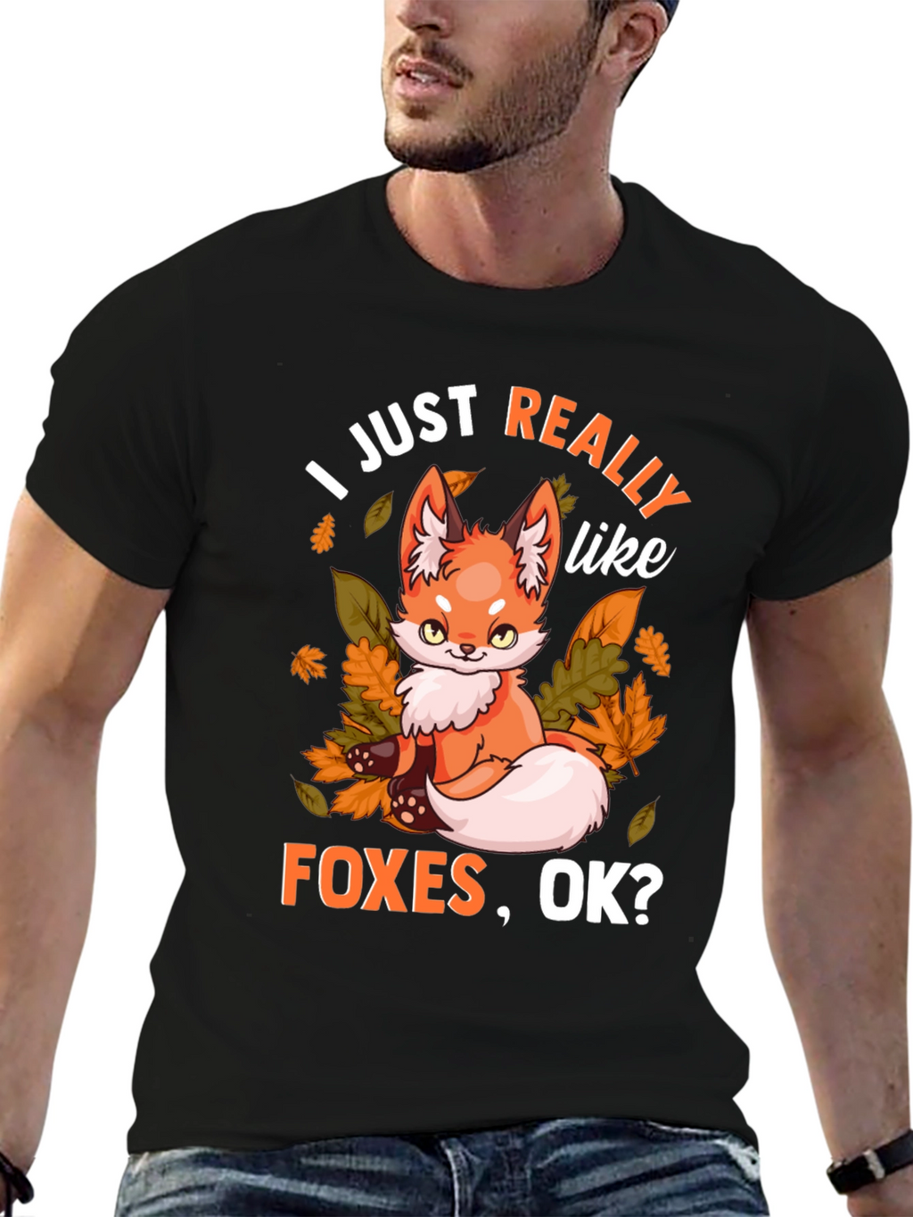 I Just Really Like Foxes OK? Graphic T-Shirt