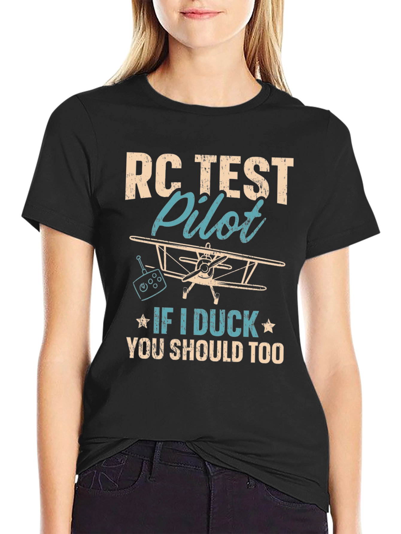 RC Test Pilot T-Shirt - If I Duck You Should Too!