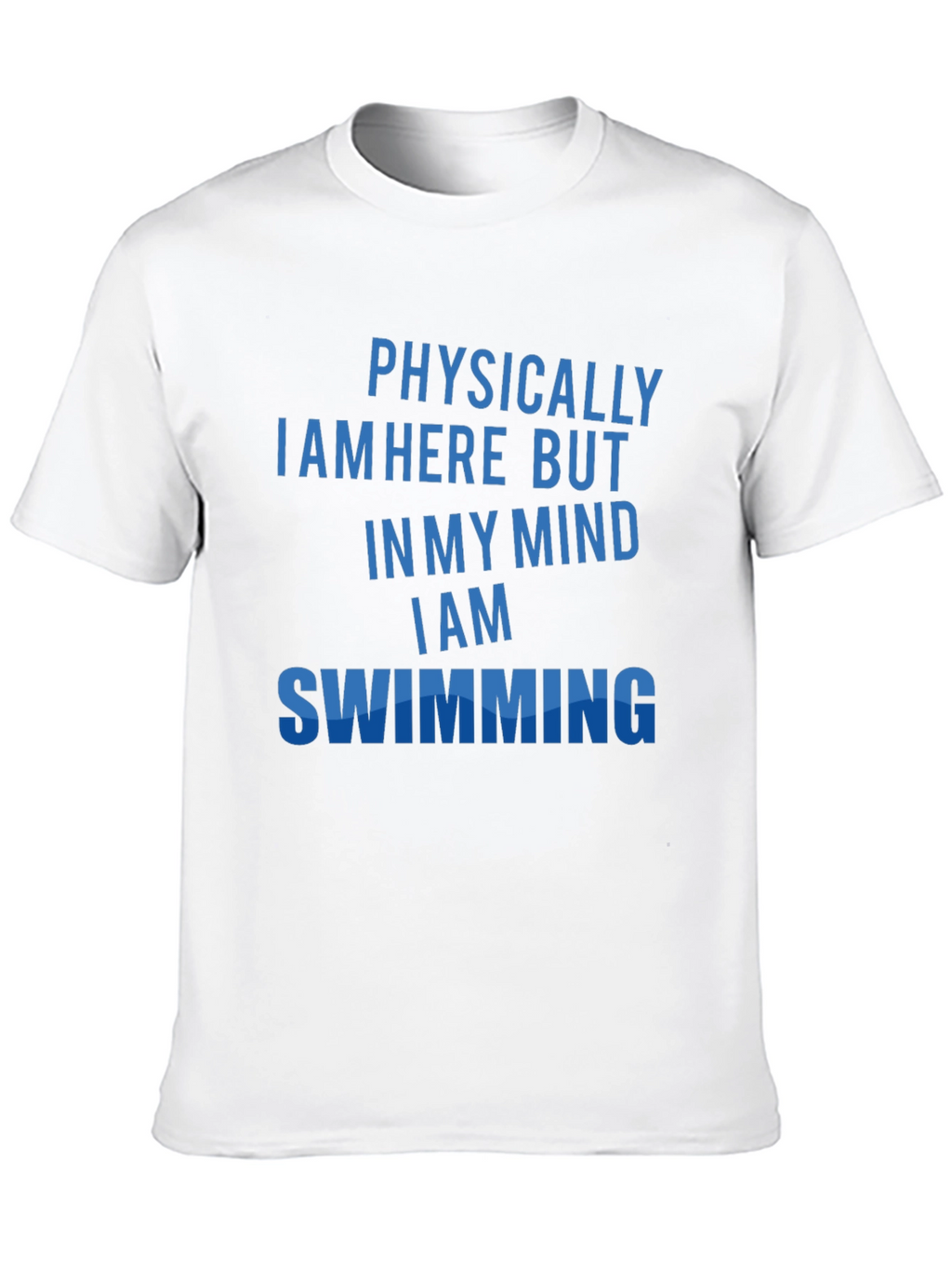 Physically Here Swimming Mind T-Shirt