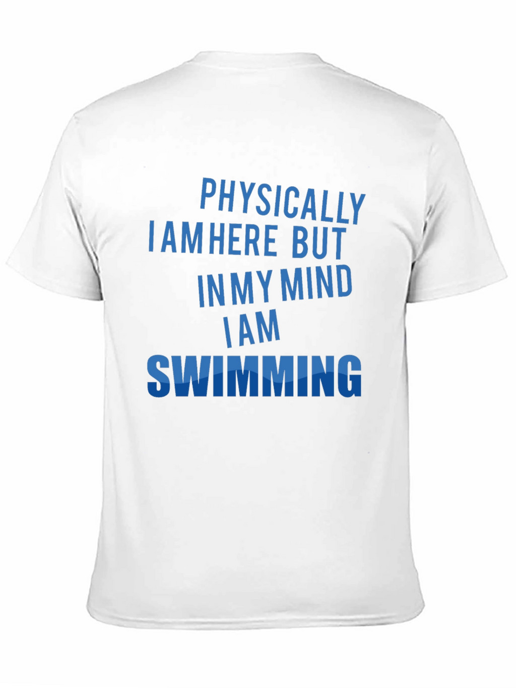Physically Here Swimming Mind T-Shirt