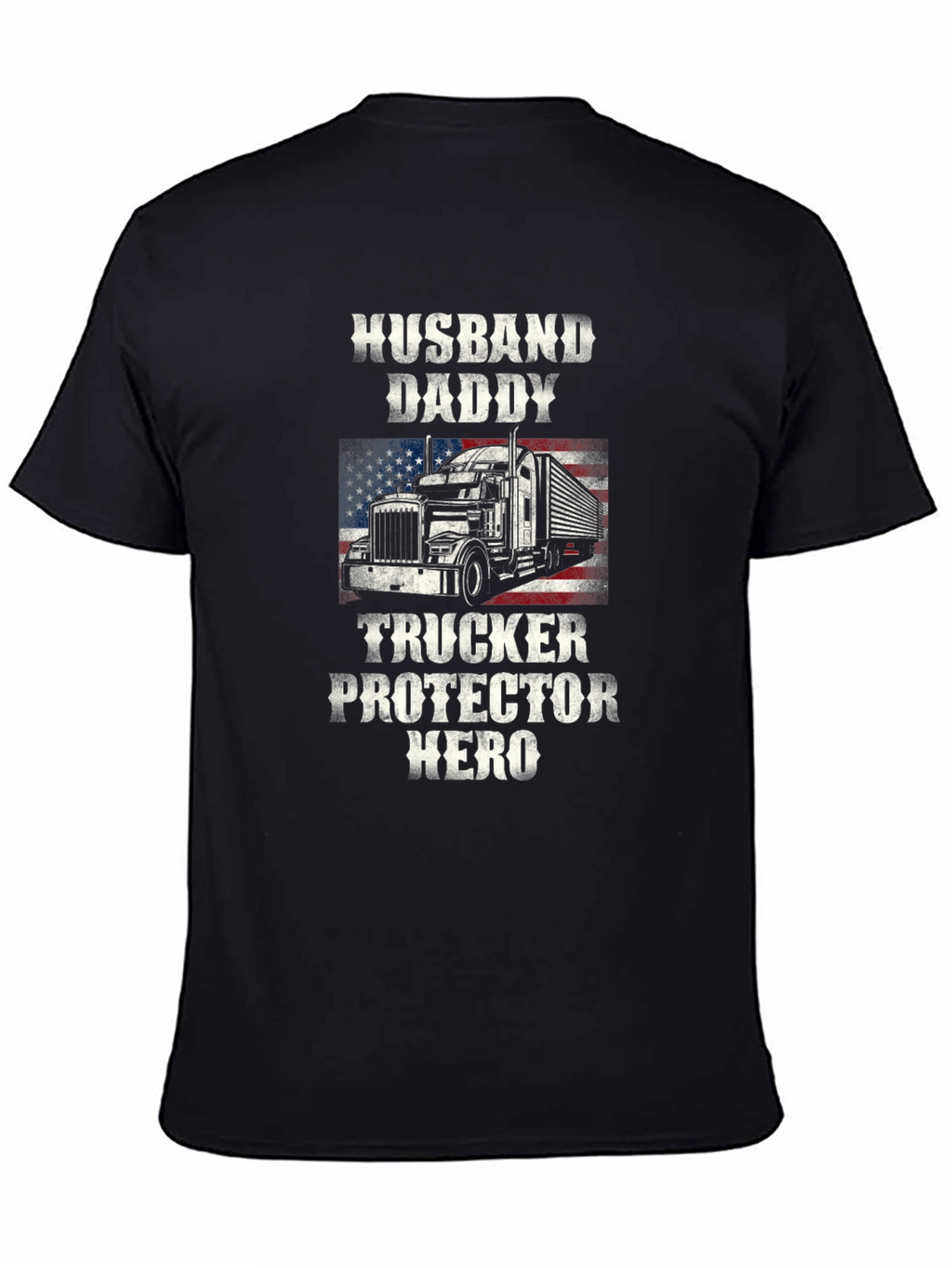 Husband Daddy Trucker Hero Graphic Tee