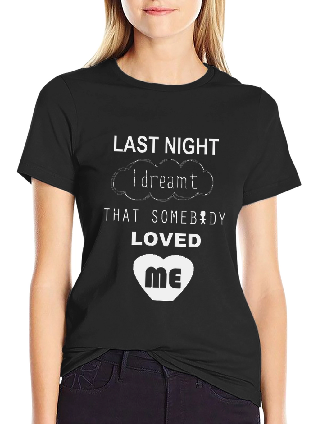 Last Night I Dreamt T-Shirt - Black Graphic Tee