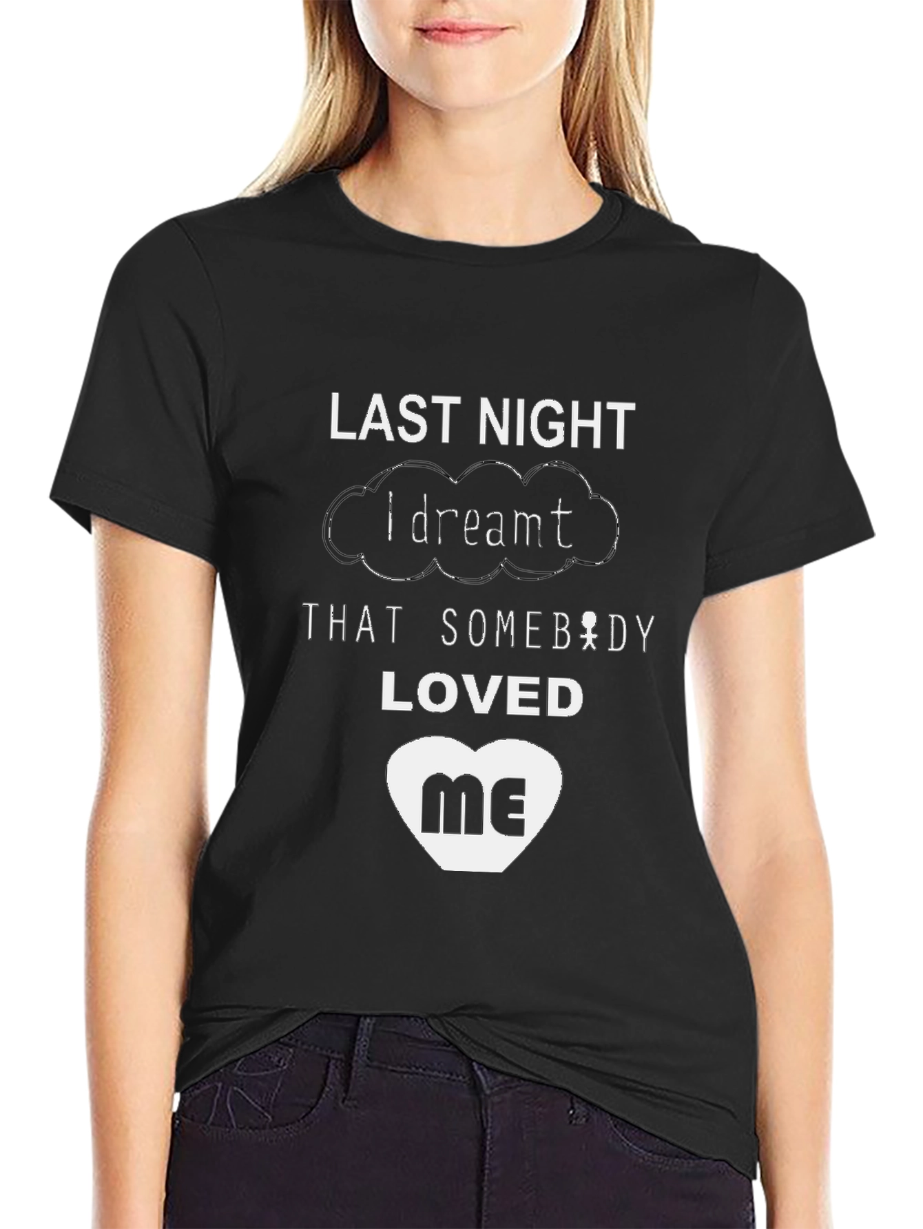 Last Night I Dreamt T-Shirt - Black Graphic Tee