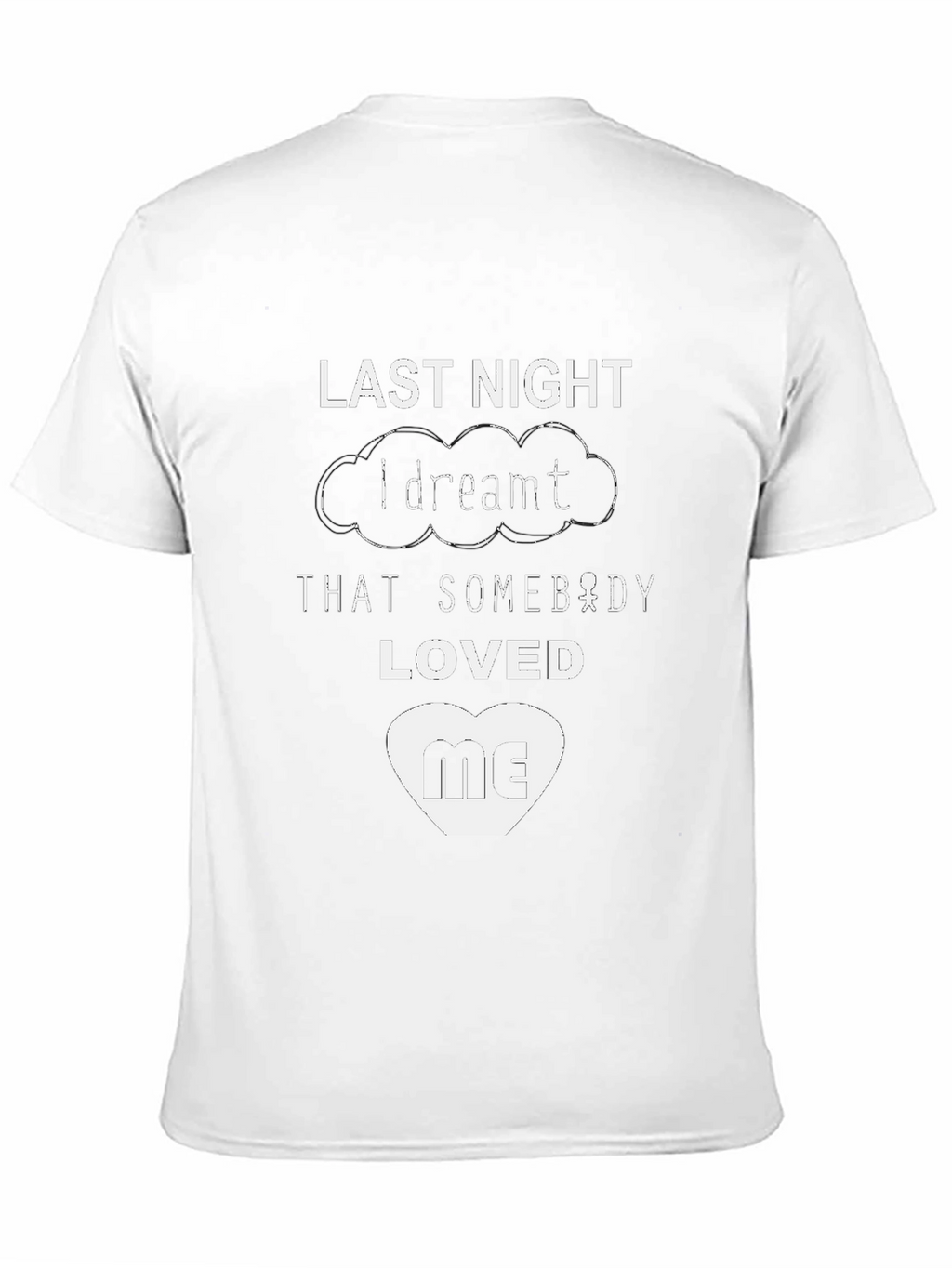 Last Night I Dreamt T-Shirt - Black Graphic Tee