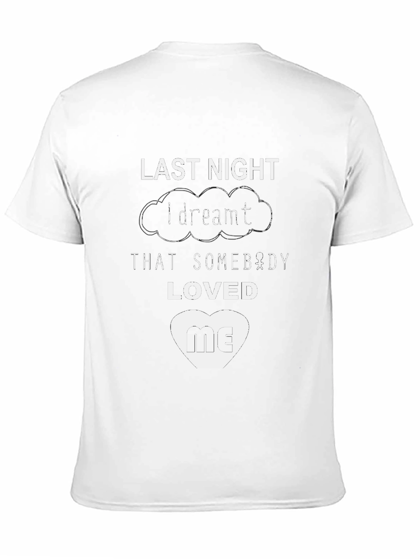 Last Night I Dreamt T-Shirt - Black Graphic Tee