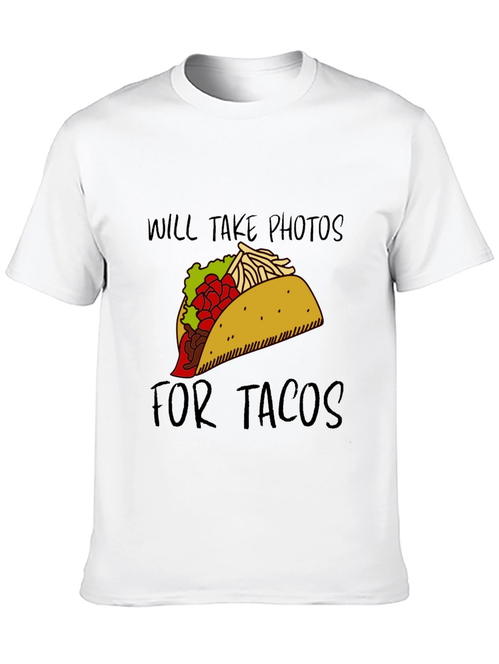 Will Take Photos For Tacos Graphic Tee