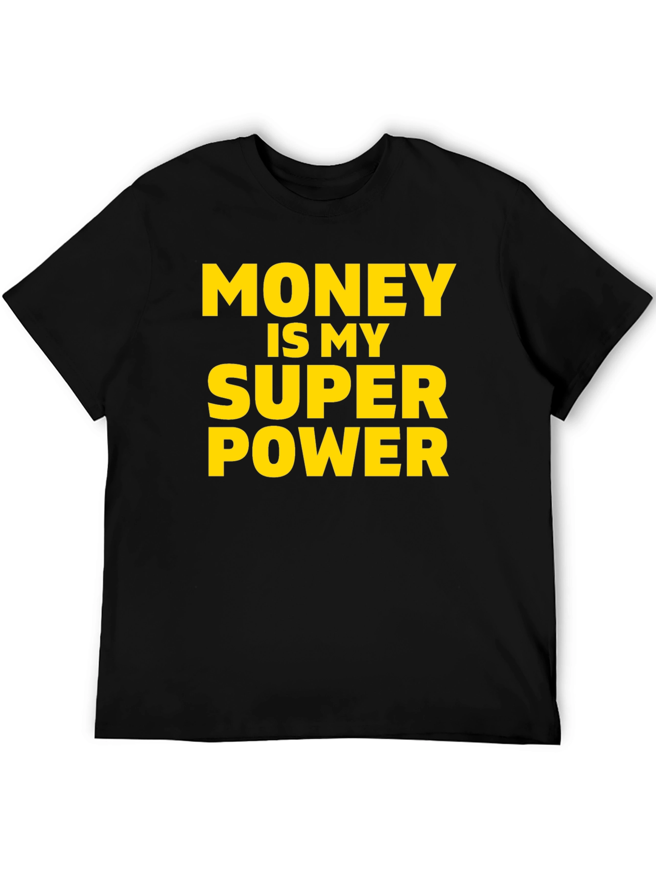 Money Is My Superpower T-Shirt - Black