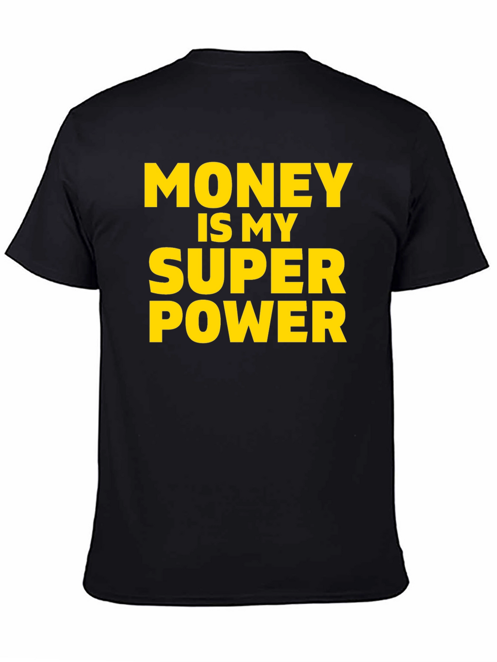 Money Is My Superpower T-Shirt - Black