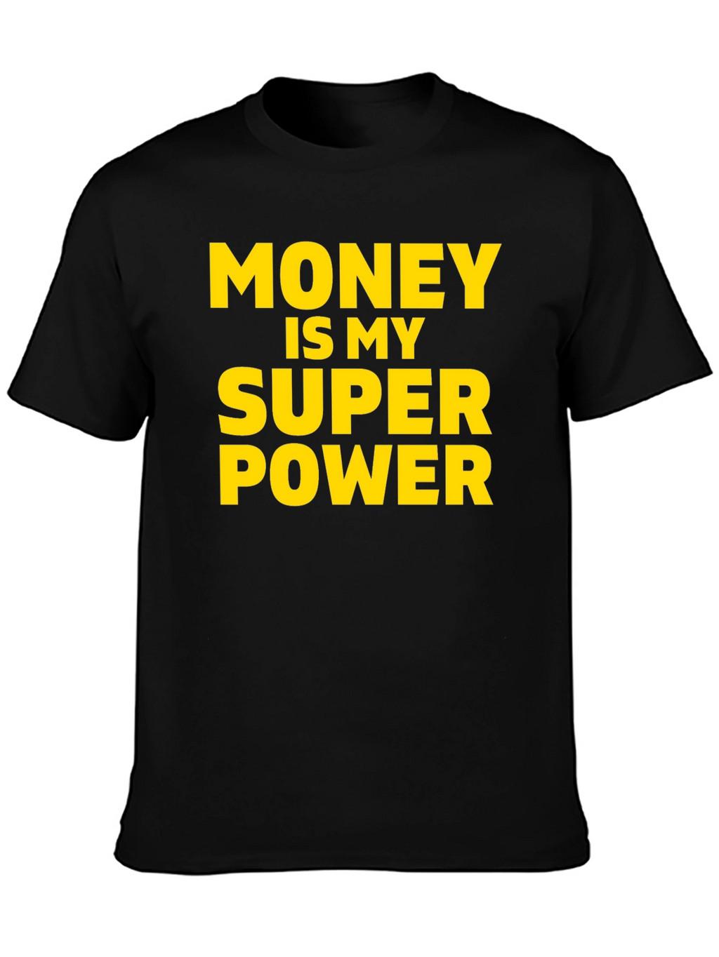 Money Is My Superpower T-Shirt - Black